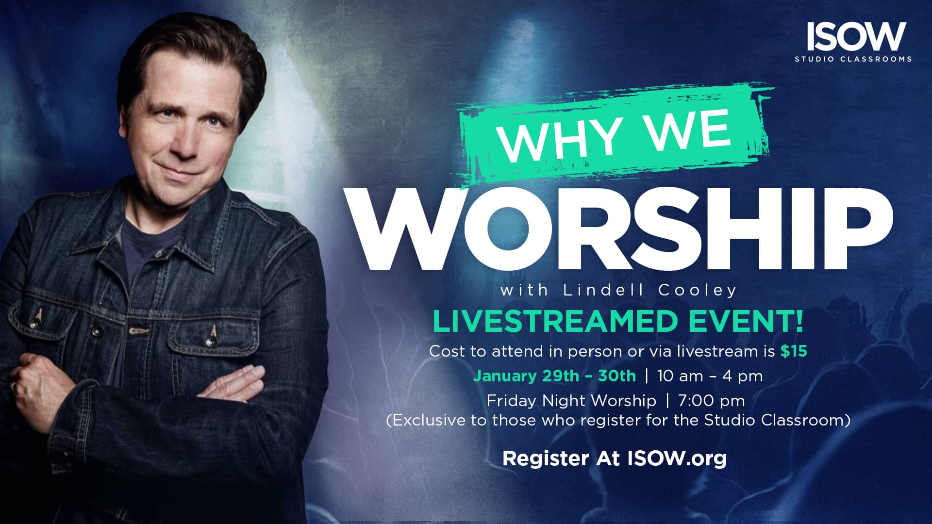 Why We Worship In-person or Livestreamed $15 per person 1/29/21 - 1/30/21